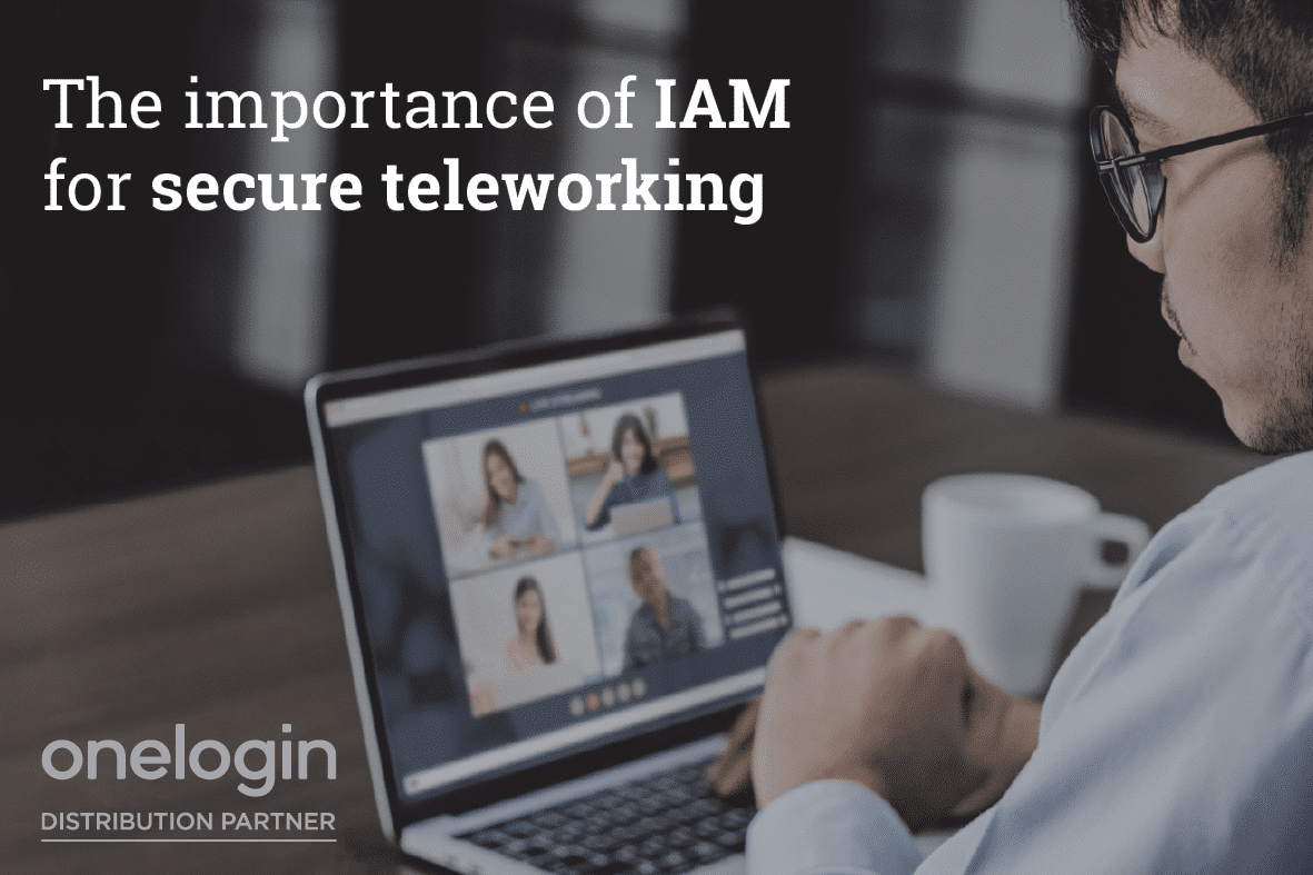 OneLogin - the importance of IAM for secure teleworking