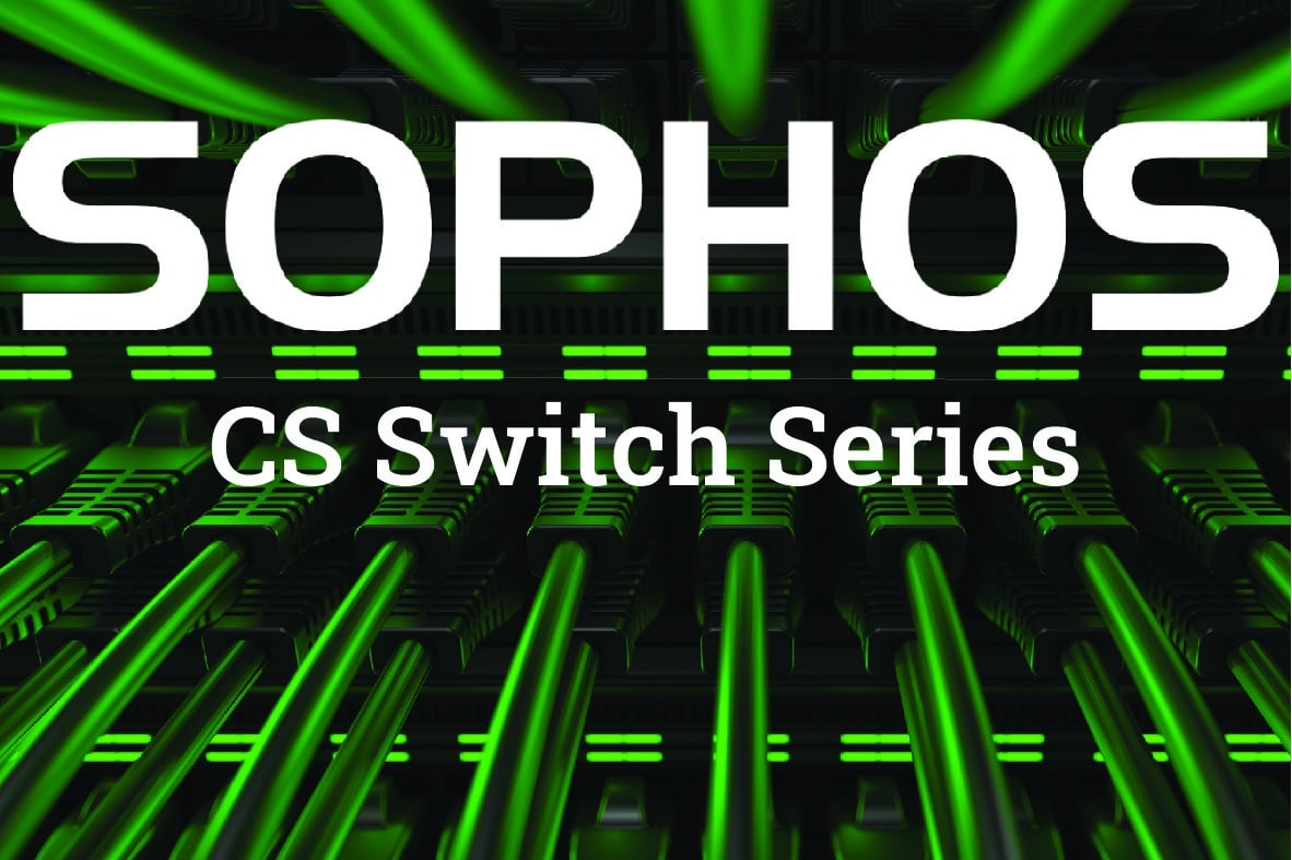 Everything you need to know about the Sophos CS Switch Series
