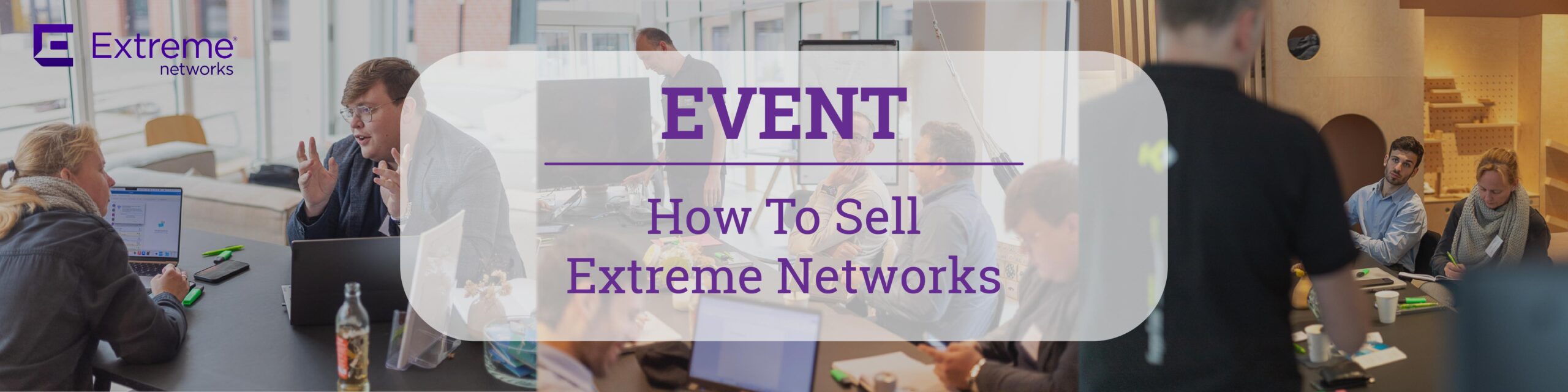 How To Sell Extreme Networks